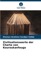Zivilisationswerte der Charta von Kouroukanfouga 6206021386 Book Cover