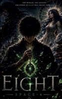 EIGHT: A Young Adult Fantasy Isekai Light Novel Series 1806056119 Book Cover