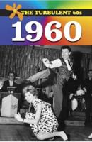 The Turbulent 60s - 1960 (paperback edition) (The Turbulent 60s) 0737715065 Book Cover