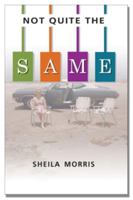 Not Quite The Same 0966119940 Book Cover