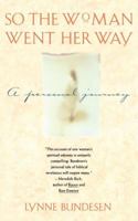 So the Woman Went Her Way: A Personal Journey 0671677020 Book Cover