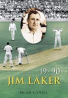 Jim Laker: Nineteen for Ninety 0752439324 Book Cover