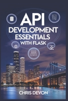API Development Essentials with Flask (BUILDSMART PROGRAMMING SERIES) B0DW7W44GZ Book Cover
