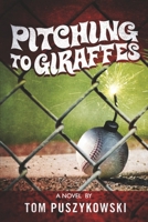 Pitching to Giraffes B0D52H5MVD Book Cover