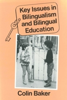 Key Issues in Bilingualism and Bilingual Education (Multilingual Matters) 0905028945 Book Cover