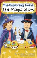 The Exploring Twins: The Magic Show 1979803463 Book Cover