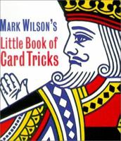 Mark Wilson's Little Book of Card Tricks (Miniature Editions) 0762408340 Book Cover