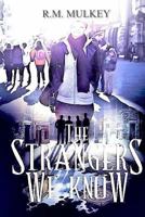 The Strangers We Know 1519767129 Book Cover