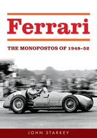 Ferrari: The Monopostos of 1948-52 1398123811 Book Cover