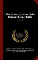 The Jataka; or, Stories of the Buddha's Former Births; Volume 3 1016515138 Book Cover