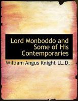 Lord Monboddo and Some of his Contemporaries 1017565201 Book Cover