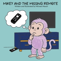 Mikey and the Missing Remote (Mikey the Purple Monkey) B0HH28K1QY Book Cover