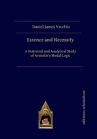 Essence and Necessity: A Historical and Analytical Study of Aristotle's Modal Logic 3868385959 Book Cover
