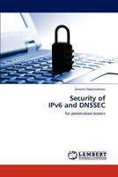 Security of IPv6 and DNSSEC: for penetration testers 3848422816 Book Cover