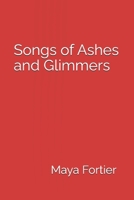 Songs of Ashes and Glimmers B0F1YW5HGT Book Cover