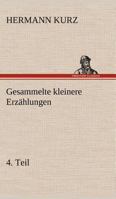 Gesammelte Kleinere Erzahlungen, 4. Teil 3842408749 Book Cover