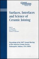 Surfaces, Interfaces and Science of Ceramic Joining 157498179X Book Cover