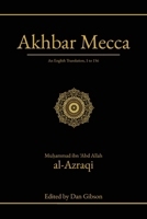 Akhbar Mecca: An English Translation, 1 to 156 1927581311 Book Cover