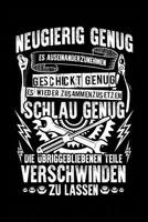 Neugierig, Geschickt Und Schlau: Notizbuch / Notizheft F�r Mechaniker Kfz-Mechaniker-In Kfz-Mechatroniker-In Schrauber-In A5 (6x9in) Liniert Mit Linien 1092593292 Book Cover