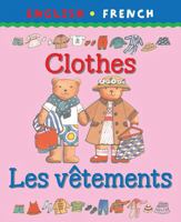 Bilingual First Books: English-French Clothes 1874735301 Book Cover
