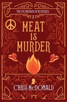 Meat is Murder: A modern cosy mystery with a classic crime heart (The Stonebridge Mysteries) 1914480066 Book Cover