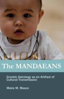 The Mandaeans: Gnostic Astrology as an Artifact of Cultural Transmission 193847600X Book Cover