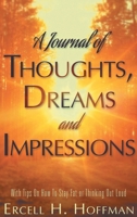 A Journal of Thoughts, Dreams and Impressions 1958920347 Book Cover