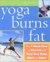 Yoga Burns Fat: The 7-Week Plan to Stretch and Tone Your Body, Mind, and Spirit 1931412669 Book Cover