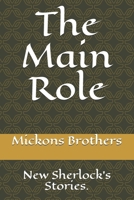 The Main Role: Sherlock is back. 1079256164 Book Cover