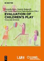 Evaluation of childrens' play: Tools and methods 3110610574 Book Cover