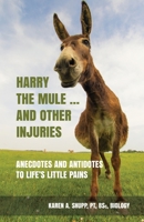 Harry the Mule...and Other Injuries 1940025516 Book Cover