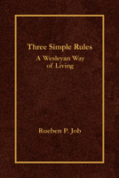 Three Simple Rules: A Wesleyan Way of Living 0687649668 Book Cover