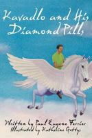 Kavaldo and His Diamond Pills 1940395070 Book Cover