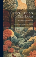 Tenants of an old Farm; Leaves From the Note-book of a Naturalist 1021473642 Book Cover