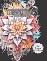 Divine Designs: Color Your Way to Calm Adult Coloring Book B0CFWZ57RQ Book Cover