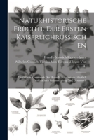 Naturhistorische Fr�chte Der Ersten Kaiserlichrussischen: Unter Dem Kommands Des Herrn V. Krusenstern Gl�cklich Vollbrachten Erdumseeglung [Sic] Gesammelt 1021489905 Book Cover