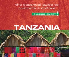 Tanzania - Culture Smart!: The Essential Guide to Customs & Culture 1520030983 Book Cover