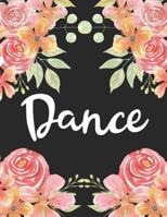 Dance: 1 Subject 100 Pages College Ruled 8.5 X 11 Composition Notebook Journal for School Classes - Dance Teachers, Students, 1790771439 Book Cover