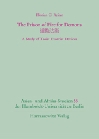 The Prison of Fire for Demons: A Study of Taoist Exorcist Devices 3447115505 Book Cover