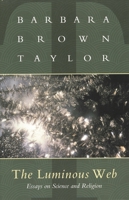 Luminous Web: Essays on Science and Religion 156101169X Book Cover