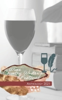 Wine Country Writers' Festival Anthology: 2021 1777129397 Book Cover