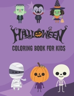 Halloween Coloring Book for kids: Activity Book For Toddlers and Kids, witches, skeleton, pumpkins and many more. Hours Of Fun Guaranteed! B08K4SZ19F Book Cover