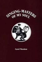 Singing-Masters of My Soul 1552122565 Book Cover