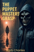 The Puppet Masters Grasp B0FB9PWT36 Book Cover