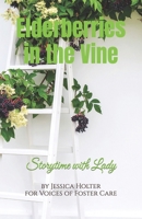 Storytime with Lady: Elderberries in the Vine B0H498SF3W Book Cover