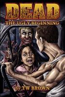 The Ugly Beginning 1936730448 Book Cover