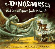 The Dinosaurs Are Back and It's All Your Fault Edward! 068983294X Book Cover
