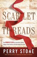 Scarlet Threads: How Women of Faith Can Save Their Children, Hedge in Their Families, and Help Change the Nation 1621369986 Book Cover