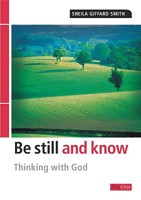 Be Still and Know: Thinking with God 1846250013 Book Cover