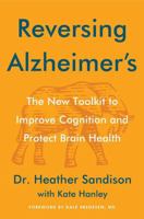 Reversing Alzheimer's: The New Tool Kit to Improve Cognition and Protect Brain Health 0063339080 Book Cover